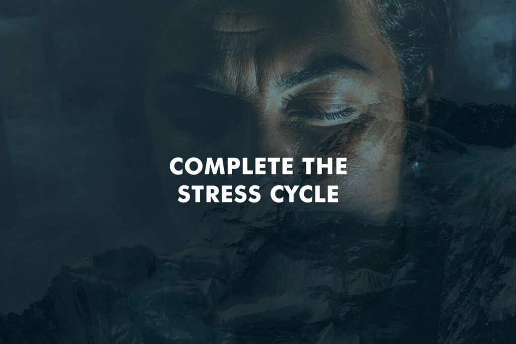 complete the stress cycle